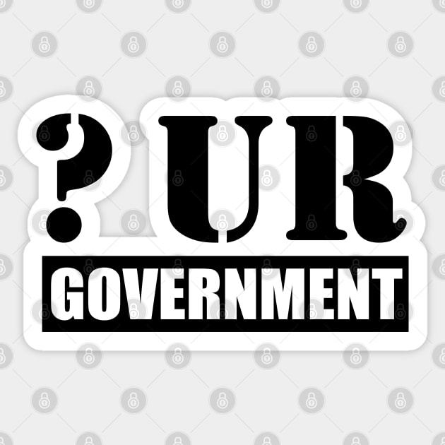 Question Your Government Sticker by This is ECP